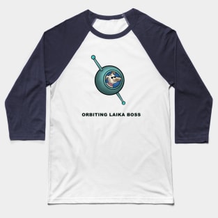 Orbiting Laika Boss Baseball T-Shirt